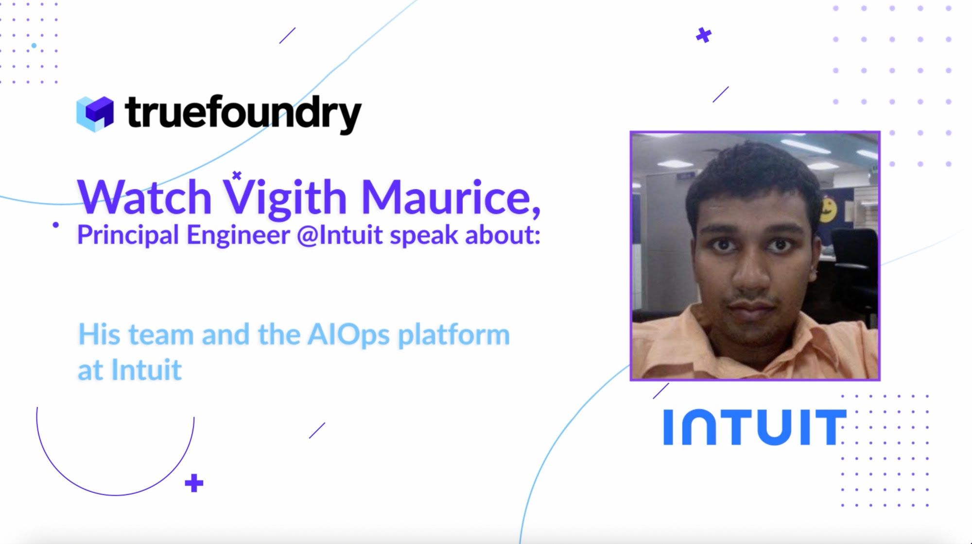 TrueFoundry with ALops platform prinicipal engineer from Intuit