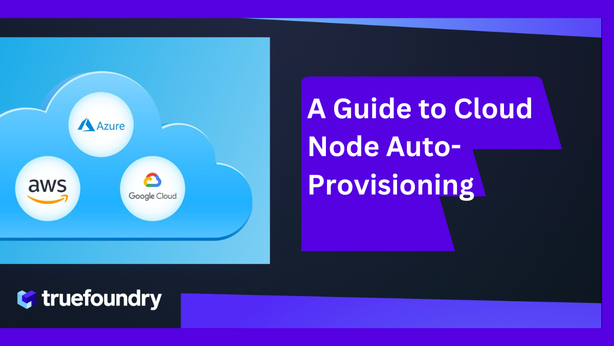 A Guide to Cloud Node Auto-Provisioning