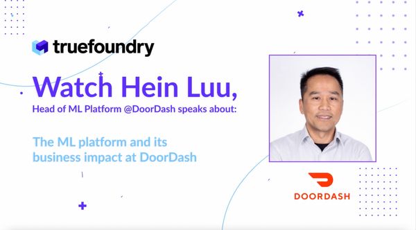 TrueFoundry with Head of ML Platform at DoorDash