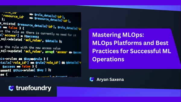 Mastering MLOps: A Comprehensive Guide to MLOps Platforms and Best Practices for Successful ML Operations