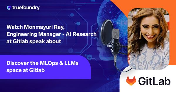 True ML Talks #23 -  MLOps and LLMs Applications @ GitLab